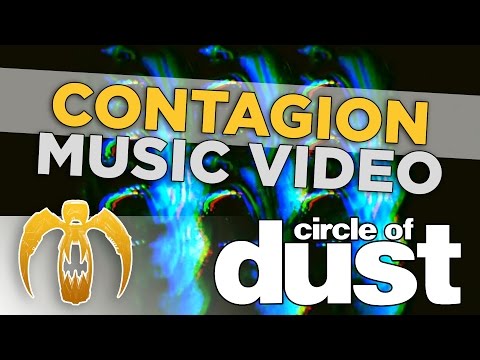 Circle of Dust - Contagion (Official Music Video) online metal music video by CIRCLE OF DUST