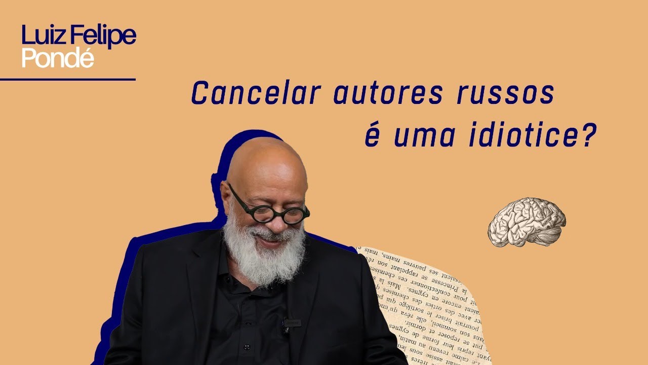 Cancelar autores russos é uma idiotice? | Luiz Felipe Pondé