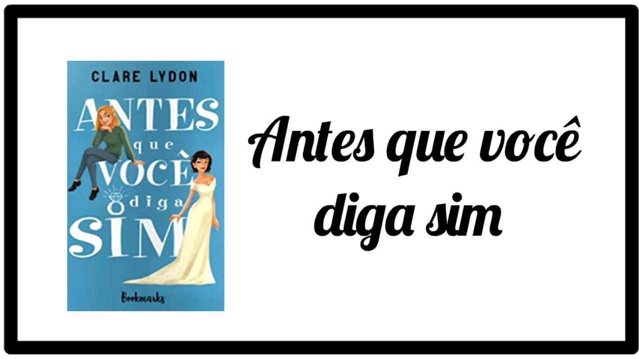 Antes que você diga sim |Resumo Animado