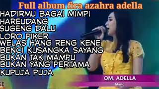 Download lagu Fira azahra full album. (OM ADELLA) mp3