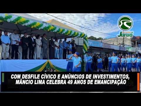 Com desfile cívico e anúncios de investimentos, Mâncio Lima celebra 49 anos de emancipação