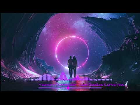 Vaance x Dreweybear - Last Goodbye feat. Wilo Wilde