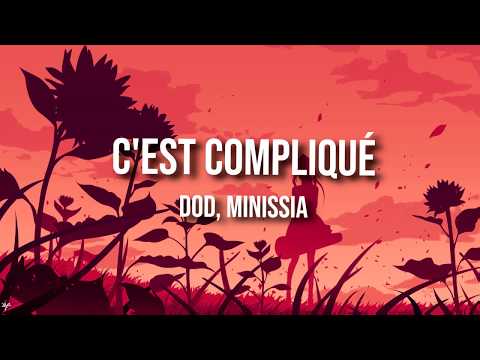 Dod, Minissia - C'est Compliqué (Paroles/Lyrics)