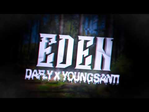 DaFly x Young Santi - Eden