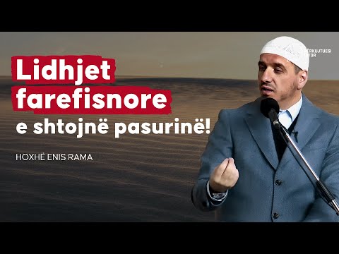 Si i shtojnë lidhjet farefisnore begatitë? - Hoxhë Enis Rama