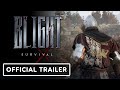 Blight: Survival – Official Gameplay Reveal Trailer
