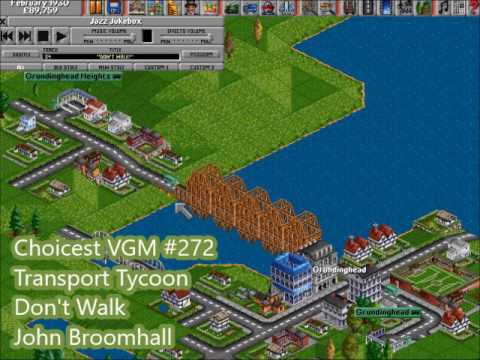 Choicest VGM - VGM #272 - Transport Tycoon - Don't Walk