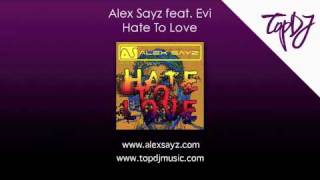 Alex Sayz feat. Evi - Hate To Love