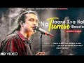 Na Jaane Kya Hai Tumse Waasta Song Jubin Nautiyal Asees Kaur Amjad Nadeem New Song