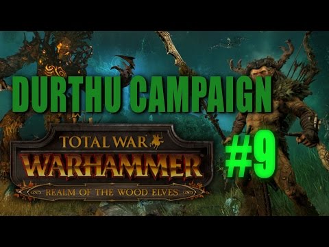 DURTHU GRAND CAMPAIGN - Total War: Warhammer Gameplay #9