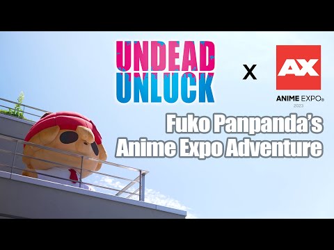 Undead Unluck x Anime Expo | Fuko Panpanda's AX2023 Adventure