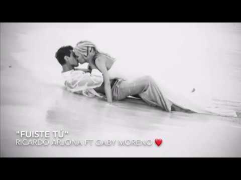 RICARDO ARJONA FT GABY MORENO - FUISTE TÚ
