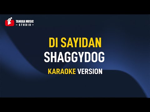 Shaggydog - Di Sayidan (Karaoke)