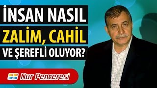 Prof. Dr. Şener Dilek - İnsan Nasıl Zalim, Cahil ve Şerefli Oluyor