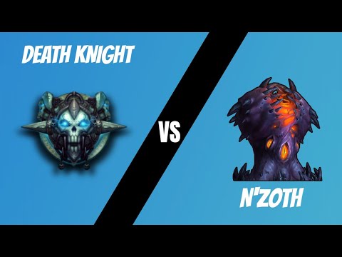 Heroic N'Zoth VS Roulette - Death Knight POV - Redditdk