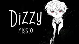 Nightcore → Dizzy ♪ (Missio) LYRICS ✔︎