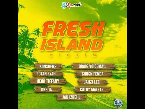 Fresh Island Riddim Mix 2022 Ft. Konshens, Qraig, Lutan Fyah, Chuck Fenda, Cathy Matete, Jahzi Lee,