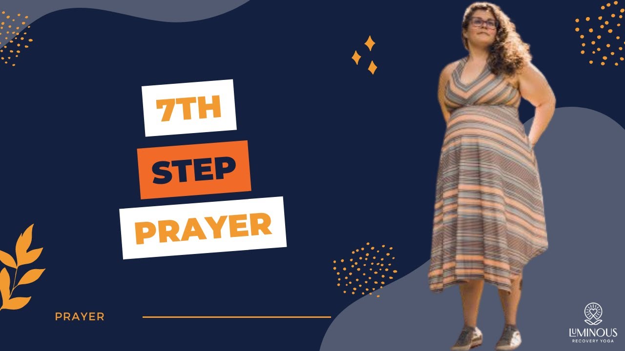 7th Step Prayer of the Twelve Steps of AA