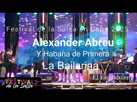 Festival de la Salsa en Cuba 2025   Alexander Abreu y Habana de Primera - La Bailarina