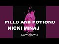 Nicki Minaj - Pills N Potions(slowed down🥺💔)