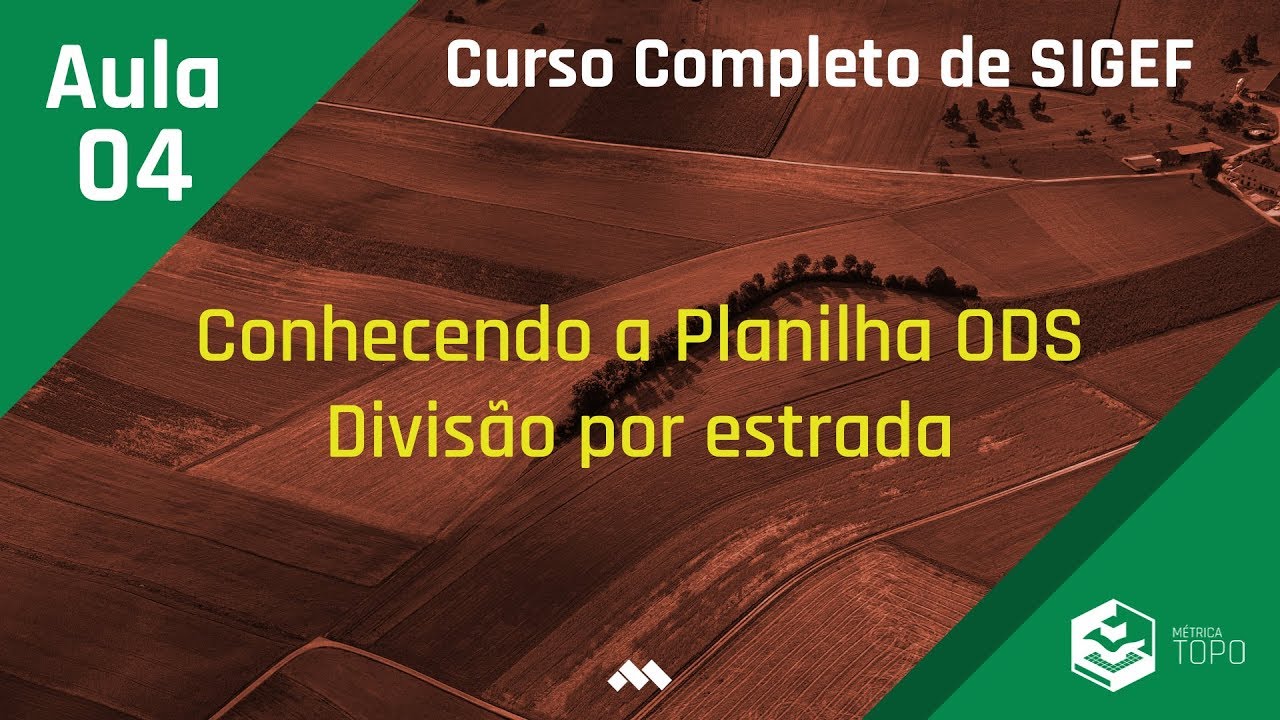 Aula 04 - Conhecendo a Planilha ODS - Divisão por estrada - Curso de SIGEF