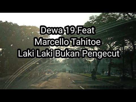 DEWA 19 LAKI LAKI BUKAN PENGECUT LYRICS LIRIK DEWA LAKI LAKI BUKAN PENGECUT LYRICS LIRIK DEWA LAKI L