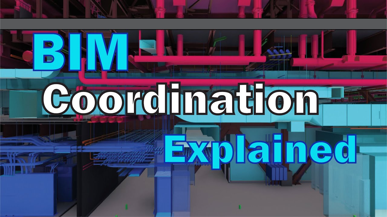 BIM Coordination Explained - Concept, Process & Benefits