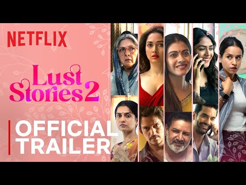 Lust Stories 2 Official Trailer