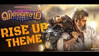 VISWASAM..Rise Up Theme..by D.imman/ Ajith Kumar/Nayanthara/ and / siva team...