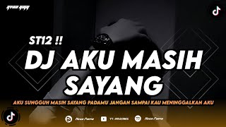 Download lagu DJ AKU MASIH SAYANG - ST12 (AKU SUNGGUH MASIH SAYANG PADAMU) REMIX TERBARU 2024 mp3