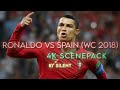 Cristiano Ronaldo vs Spain (WC 2018) ● Rare Clips ● Scenepack ● Upscale ● [ TOPAZ ]🔥🐐