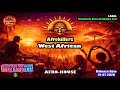Afrokillerz - West African (Extended Mix) [AFRO HOUSE] (July 2026)