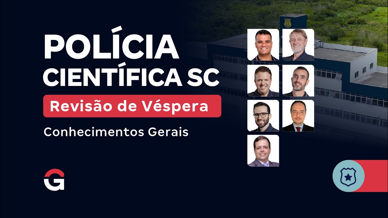 Concurso Polícia Científica SC: Revisão de Véspera de Conhecimentos Gerais