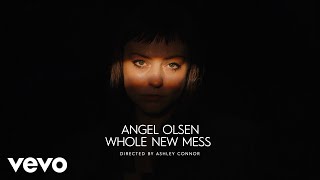 Angel Olsen – “Whole New Mess”