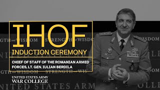 Lt. Gen. Iulian Berdila, Chief of Romanian Land Forces - IHOF Ceremony - U.S. Army War College