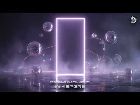 Eddie Bitar, Capital Monkey - Whispers