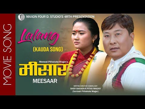 LALANG (Kauda Song) || New Nepali Movie MEESAR Song 2022/2079