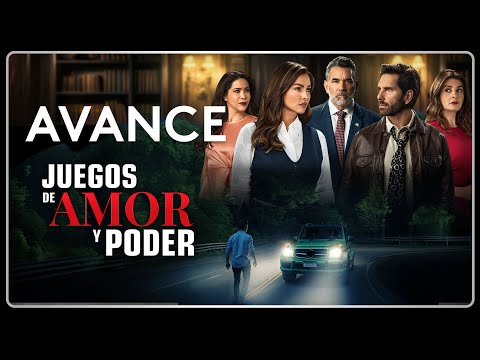 Avance | Juegos de Amor y Poder