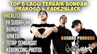 Download lagu TOP 5 LAGU TERBAIK BONDAN PRAKOSO & FADE2BLACK mp3 Download lagu TOP 5 LAGU TERBAIK BONDAN PRAKOSO & FADE2BLACK mp3