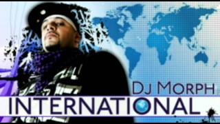 INTERNATIONAL - DJ MORPHIZIZ