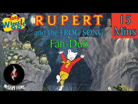 Rupert and the Frog Song (Fan-Dub) (Full Special)