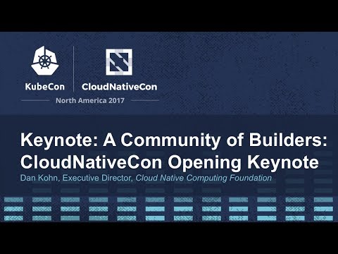 Keynote: A Community of Builders: CloudNativeCon Opening Keynote - Dan Kohn