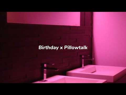 "Birthday x Pillowtalk" by Katy Perry & ZAYN but you're in the bathroom of a party