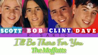 The Moffatts - I&#39;ll Be There For You (Color Coded Lyrics)