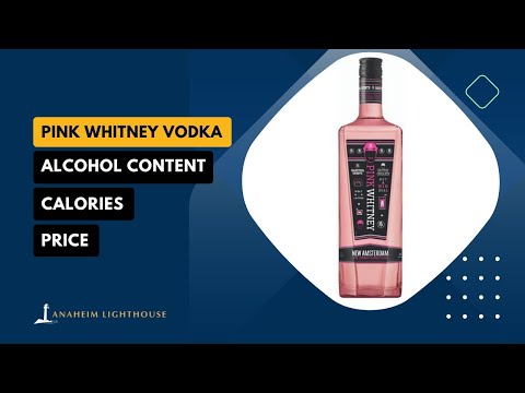 Pink Whitney Vodka Alcohol Content, Price, Calories