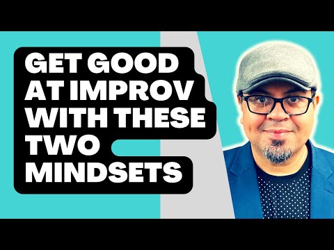 Get Good At Improv With These Two Mindsets: Prep & Flow