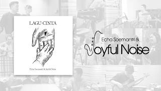Download lagu LAGU CINTA - ECHA SOEMANTRI & JOYFUL NOISE mp3 Download lagu LAGU CINTA - ECHA SOEMANTRI & JOYFUL NOISE mp3