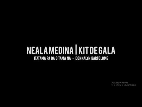 Neala Medina and Kit De Gala - Itatama Pa Ba O Tama Na? (cover)
