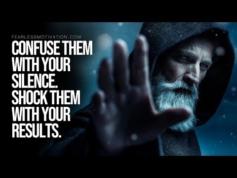 Confuse Them With Your Silence and Shock Them With Your Results