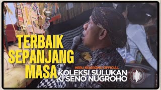 Download lagu KOLEKSI TERBAIK SULUKAN KI SENO NUGROHO - SRI TINON LARAS PELOG - PAKELIRAN SEMALAM mp3